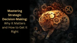 Strategic Decision-Making